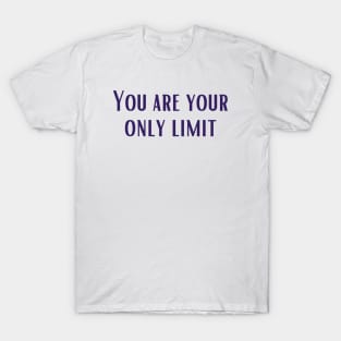 Your Only Limit T-Shirt